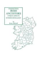 Finding Your Irish Ancestors: Unique Aspects of Irish Genealogy 0806351004 Book Cover