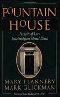 Fountain House: Portraits of Lives Reclaimed from Mental Illness 156838128X Book Cover