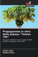 Propagazione in vitro della papaya "Taiwan 786" (Italian Edition) 6630025857 Book Cover