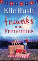 Fireworks and Frenemies 1988792843 Book Cover