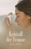 Kristall der Träume (German Edition) 9916860084 Book Cover