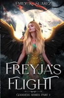 Freyja's Flight: Goddess Series Part 1 B0BRW61CXZ Book Cover