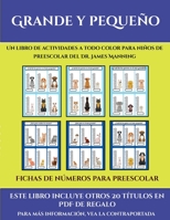 Fichas de números para preescolar (Grande y pequeño): Este libro contiene 30 fichas con actividades a todo color para niños de 4 a 5 años (Spanish Edition) 1839422807 Book Cover
