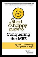 A Short & Happy Guide to Conquering the MBE 1647088372 Book Cover