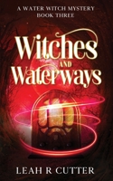 Witches and Waterways (The Water Witch Mysteries) 1644704013 Book Cover