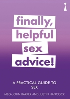 A Practical Guide to Sex: Finally, Helpful Sex Advice! 1785780808 Book Cover