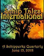 Schip Tales International: A Schipperke Quarterly 1721179917 Book Cover