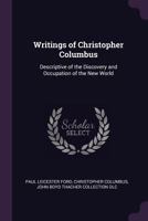 Writings of Christopher Columbus, Descriptive of the Discovery and Occupation of the New World; 101849135X Book Cover