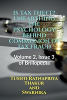 Is Tax Theft? Unearthingthe Psychology Behind Commission of Tax Fraud B0BHWX77B9 Book Cover