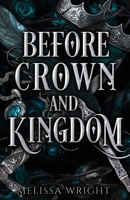 Before Crown and Kingdom 1950958159 Book Cover