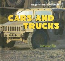 Cars and Trucks (Mega Military Machines) 1404236694 Book Cover