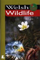 Welsh Wildlife 0862436540 Book Cover