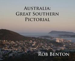 Australia: Great Southern Pictorial 099806825X Book Cover