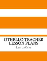 Othello Teacher Lesson Plans 1484092457 Book Cover