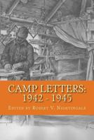 Camp Letters: 1942 - 1945 1463715013 Book Cover