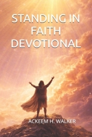 STANDING IN FAITH DEVOTIONAL B0GJ5ZHKLH Book Cover