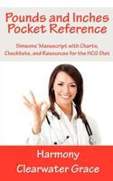 Pounds and Inches Pocket Reference: Simeons' Manuscript with Charts, Checklists, and Resources for the Hcg Diet 1618020013 Book Cover