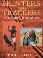 Hunters and Trackers of the Australian Desert 1877058025 Book Cover