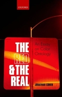 The Red and the Real: An Essay on Color Ontology 0199692238 Book Cover