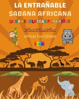 La entrañable sabana africana - Libro de colorear para niños - Dibujos divertidos de animales africanos adorables: Encantadora colección de lindas escenas de la sabana para niños B0CF3TSFL4 Book Cover