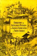 Emigration & Settlement Patterns of German Communities in North America 1880788047 Book Cover