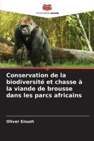 Conservation de la biodiversité et chasse à la viande de brousse dans les parcs africains (French Edition) 6209901239 Book Cover