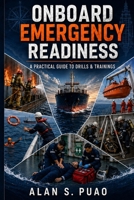 Onboard Emergency Readiness: A Practical Guide to Drills & Trainings B0HDBQYH22 Book Cover