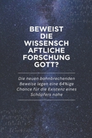Beweist die wissenschaftliche Forschung Gott?: Die neuen bahnbrechenden Beweise legen eine 64%ige Chance für die Existenz eines Schöpfers nahe (German Edition) B0FPG1HCW2 Book Cover