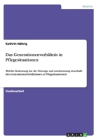 Das Generationenverh�ltnis in Pflegesituationen 3656707537 Book Cover