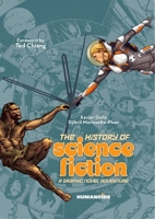 The History of Science Fiction: A Graphic Novel Adventure 1643379143 Book Cover