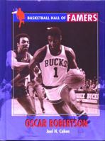 Oscar Robertson (Basketball Hall of Famers) 1435887980 Book Cover