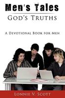 Men's Tales - God's Truths: A Devotional Book for Men 1449066917 Book Cover