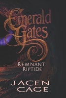 Emerald Gates: Remnant Riptide B0FHBB2XR6 Book Cover