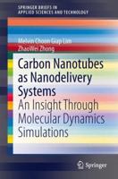 Carbon Nanotubes as Nanodelivery Systems: An Insight Through Molecular Dynamics Simulations (SpringerBriefs in Applied Sciences and Technology) 981445138X Book Cover