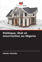 Politique, État et insurrection au Nigeria (French Edition) 620833859X Book Cover