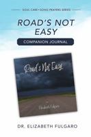Road’s Not Easy Companion Journal 1961762137 Book Cover
