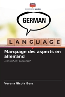 Marquage des aspects en allemand: Transitif am-progressif (French Edition) 6206778207 Book Cover