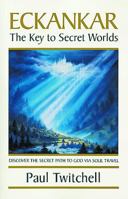 Eckankar: The Key to Secret Worlds 088155085X Book Cover