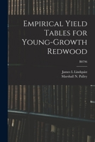 Empirical Yield Tables for Young-growth Redwood; B0796 1015038956 Book Cover