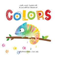 Curious Toddler A Colorful Book of Colors: A Picture Word Book About Colors for Kids Ages 2-4 B09244XV2P Book Cover