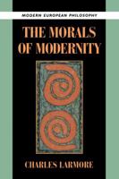 The Morals of Modernity 0521497728 Book Cover