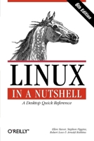 Linux in a Nutshell 0596009305 Book Cover