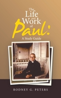 The Life and Work of Paul: a Study Guide 1664234527 Book Cover