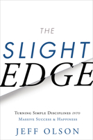 The Slight Edge: Turning Simple Disciplines into Massive Success and Happiness B0H3QKJCGY Book Cover