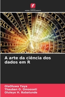 A arte da ciência dos dados em R (Portuguese Edition) 6209731791 Book Cover