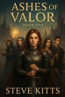 Ashes of Valor: Book one B0FD4BXB9M Book Cover