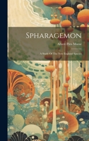 Spharagemon: A Study Of The New England Species 1020633719 Book Cover