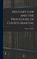 Military Law and the Procedure of Courts-Martial 101739279X Book Cover