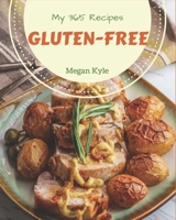 My 365 Gluten-Free Recipes: The Gluten-Free Cookbook for All Things Sweet and Wonderful! B08QRZ7MDC Book Cover