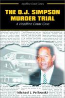 The O.J. Simpson Murder Trial: A Headline Court Case (Headline Court Cases) 0766014800 Book Cover